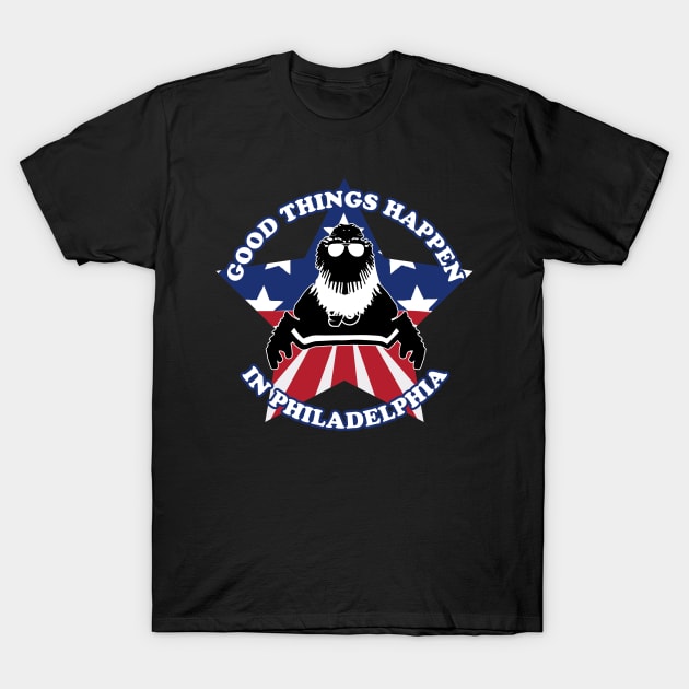 Good Things Happen in Philadelphia T-Shirt by zombiepickles